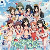 THE IDOLM＠STER CINDERELLA MASTER We’re the friends!