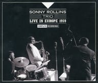 SONNY ROLLINS TRIO / LIVE IN EUROPE 1959[輸入盤]