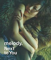 melody. / Next to You