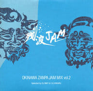 DJ MKY＆DJ HIKARU / OKINAWA ZANPAJAM MIX vol.2 Selected By DJ MKY＆DJ HIKARU