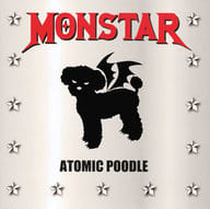 ATOMIC POODLE / MONSTAR