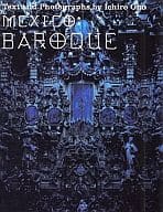 <<芸術・アート>> MEXICO：BAROQUE