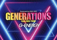 GENERATIONS from EXILE TRIBE G-ENERGY/E-girls EG-ENERGY