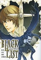 <<デスノート>> BLACK LIST / 紅月唯乃/柚谷晴日/雪也。/りんりんらんらん＆ふたりつこ/ボム山/一重夕子/薄羽古樹丸/ムカイユウヤ/久井龍樹/かぼ吉/地下頭/月城おぼろ/永井三郎/菅原真由美/春野ゆず/青狼/愛子/水瀬悠
