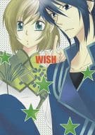 <<遙かなる時空の中で>> WISH  / 小倉みるく （葛城忍人×葦原千尋） / 鶉や