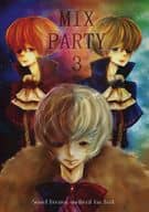 <<邦楽>> MIX PARTY 3 / Miro / 枷海 / 天宴-heavens party-