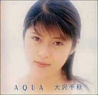 大沢千秋/AQUA