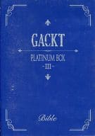 GACKT / PLATINUM BOX ～III～ Bible