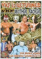 VFK WRESTLE NANIWA VOL.13 BATTLE ENTERTAINMENT「MOTHER FACKER」