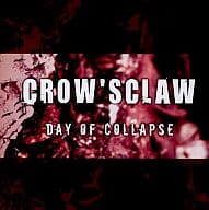 DAY OF COLLAPSE / CROW’SCLAW
