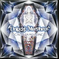 CADAVER/REVADAC / Unlucky Morpheus