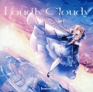 Loudly Cloudy / Melty Works