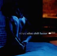 RICHARD ELLIOT / Chill Factor[輸入盤]