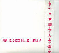 FANATIC◇CRISIS / THE. LOST. INNOCENT[初回盤]