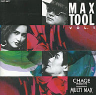 CHAGE presents MULTI MAX / MAX TOOL VOL.1(廃盤)