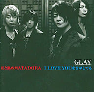 GLAY/紅と黒のMATADORA