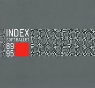 SOFT BALLET / INDEX-SOFT BALLET 89/95[完全生産限定盤]