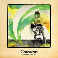 Caravan/The Planet Song Vol.1