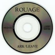 ROUAGE / ｢ARK｣｢LEAVE｣