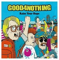 GOOD4NOTHING / Raise Your Hope