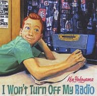 横山健 / I Won’t Turn Off My Radio