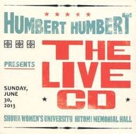 HUMBERT HUMBERT / THE LIVE CD