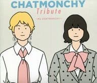 CHATMONCHY Tribute ～I Love CHATMONCHY～