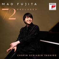 藤田真央 / 72 Preludes ショパン/スクリャービン/矢代秋雄：24の前奏曲