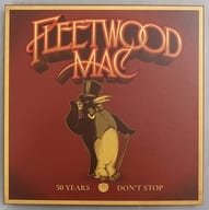 FLEETWOOD MAC / 50 YEARS DON’T STOP