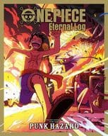 ONE PIECE Eternal Log ”PUNKHAZARD”