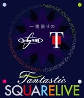 T-SQUARE / 一夜限りのFANTASTIC SQUARE LIVE