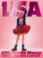 LiSA / LiSA LiVE is Smile Always ～LiVE BEST 2011-2022 ＆ LADY BUG～ [完全生産限定版]