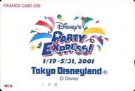 「オレンジカード500円 Disney’s PARTY EXPRESS! ディズニー・パーティーエクスプレス!」 東京ディズニーランド