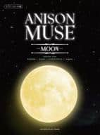 <<アニメ＆ゲーム>> ピアノソロ 中級 ANISON MUSE(アニソン・ミューズ) -MOON-
