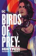 Birds of Prey：Huntress(ペーパーバック) / Greg Rucka