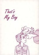 <<ドラマ>> That’s My Boy / 高橋なの（Nano．T） （サム、ディーン） / 御堂筋救助隊
