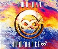 TWO-MIX / BPM DANCE ∞