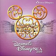 東京ディズニーシー～ドラマティック・ディズニーシー2004