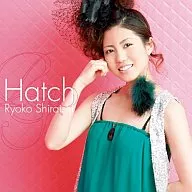 白石涼子/Hatch[DVD付]