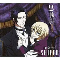 the GazettE/SHIVER[黒執事II期間限定盤]　アニメ「黒執事ＩＩ」オープニング・テーマ