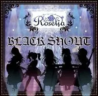 BanG Dream! バンドリ! Roselia / BLACK SHOUT[BD付生産限定盤]