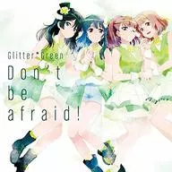 Glitter*Green / Don’t be afraid![通常盤] -TVアニメ「BanG Dream!]挿入歌