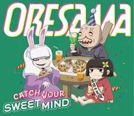 ORESAMA / CATCH YOUR SWEET MIND -TVアニメ「ざしきわらしのタタミちゃん」主題歌