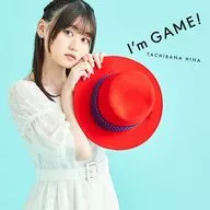 立花日菜 / 「I’m GAME!」[Blu-ray付初回限定盤] ～TVアニメ「神は遊戯に飢えている。」EDテーマ