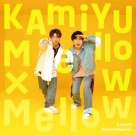 KAmiYU / Mellow×Mellow[通常盤]
