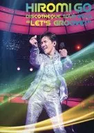 郷ひろみ / HIROMI GO DISCOTHEQUE TOUR 2013 “LET’S GROOVE”