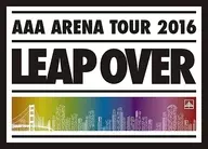 AAA / AAA ARENA TOUR 2016 - LEAP OVER - [初回盤]