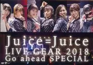 Juice=Juice / Juice=Juice LIVE GEAR 2018 -Go ahead SPECIAL- 