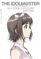 <<PC・スマホゲーム書籍>> アイドルマスター 全アイドル名鑑 2005-2016