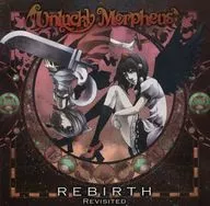 REBIRTH Revisited / Unlucky Morpheus